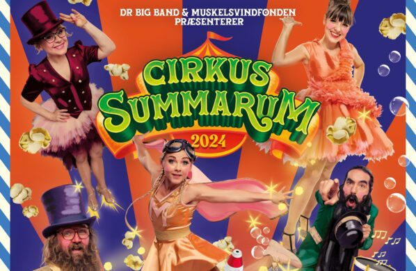 Hør musikken fra Cirkus Summarum 2024